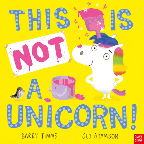 This Is NOT a Unicorn! (This is NOT a #4) book cover by Barry Timms