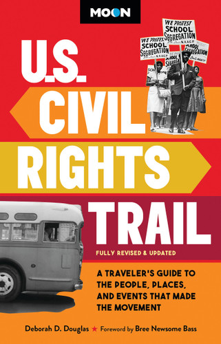 Moon U.S. Civil Rights Trail: A Traveler's Guide to the People, Places, and Events that Made the Movement (Moon U.S. Travel Guide) book cover by Deborah D. Douglas, Moon Travel Guides
