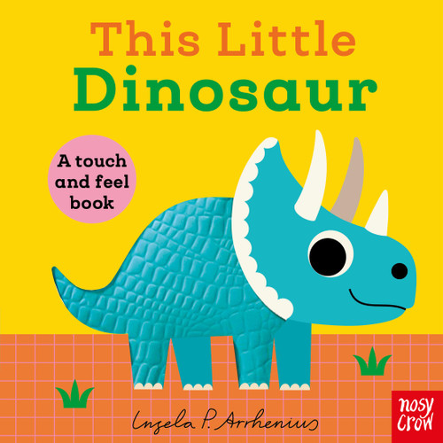 This Little Dinosaur: A Touch and Feel Book (This Little) book cover by Nosy Crow Ltd