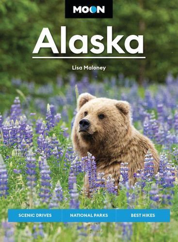 Moon Alaska: Scenic Drives, National Parks, Best Hikes (Moon U.S. Travel Guide) book cover by Lisa Maloney, Moon Travel Guides