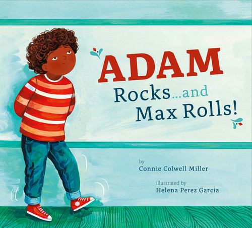 Adam Rocks…and Max Rolls! book cover by Connie Colwell Miller