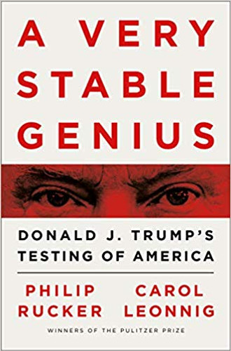A Very Stable Genius: Donald J. Trump's Testing of America Cover