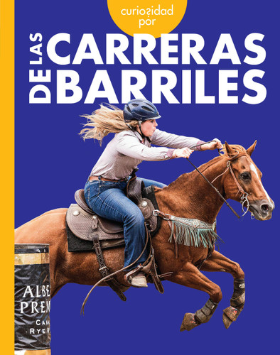 Curiosidad por las carreras de barriles book cover by Rachel Grack