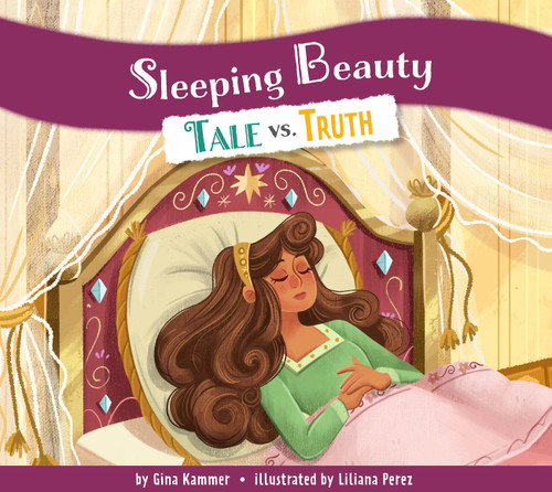 Sleeping Beauty: Tale vs. Truth book cover by Gina Kammer