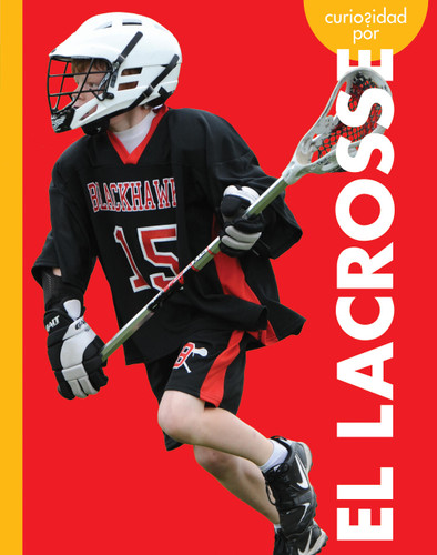 Curiosidad por el lacrosse book cover by Lisa M. Bolt Simons