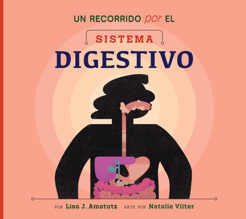 Un recorrido por el sistema digestivo: Spanish Edition (Bienvenido a tu cuerpo) book cover by Lisa J. Amstutz
