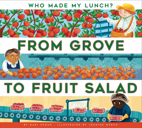 From Grove to Fruit Salad book cover by Mari Schuh