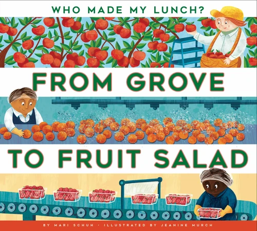 From Grove to Fruit Salad book cover by Mari Schuh