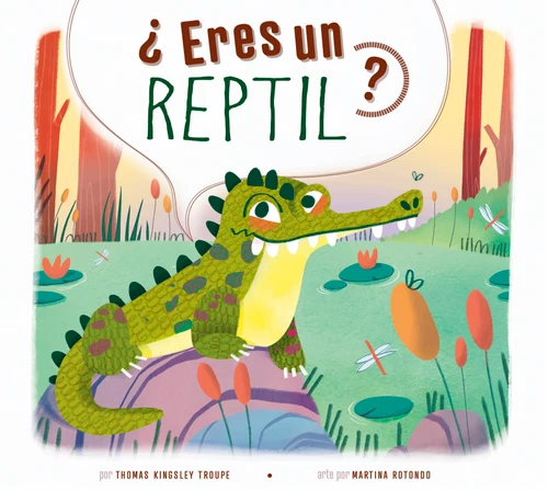 ?Eres un reptil? book cover by Thomas Kingsley Troupe
