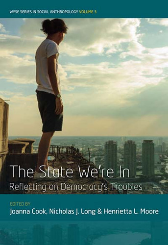 The State We're In: Reflecting on Democracy's Troubles (WYSE Series in Social Anthropology #3) book cover by 
