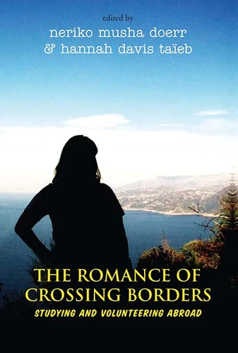 The Romance of Crossing Borders: Studying and Volunteering Abroad book cover by 
