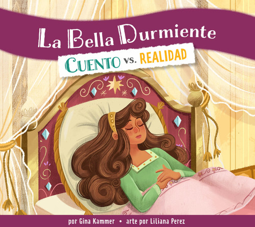 La Bella Durmiente: Cuento vs. realidad book cover by Gina Kammer
