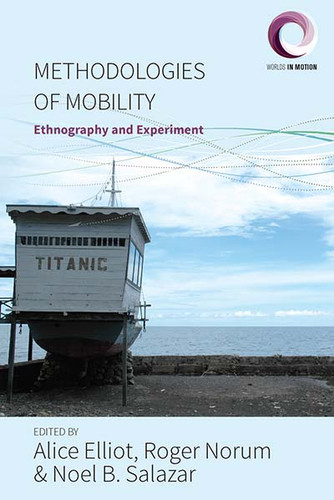 Methodologies of Mobility: Ethnography and Experiment (Worlds in Motion #2) book cover by 