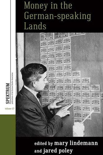 Money in the German-speaking Lands (Spektrum: Publications of the German Studies Association #17) book cover by 