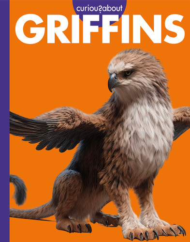 Curious about Griffins book cover by Gina Kammer