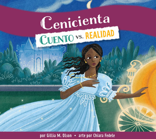 Cenicienta: Cuento vs. realidad book cover by Gillia M. Olson
