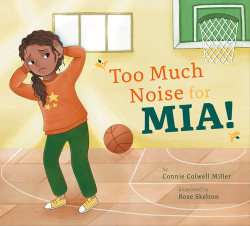 Too Much Noise for Mia! book cover by Connie Colwell Miller