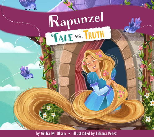 Rapunzel: Tale vs. Truth book cover by Gillia M. Olson