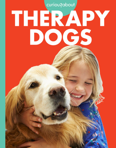 Curious about Therapy Dogs (Curious about Working Dogs) book cover by Cari Meister