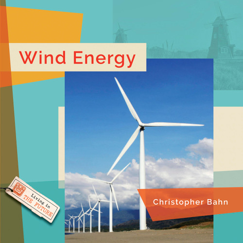 Wind Energy (Living in the Future) book cover by Graham Morgan
