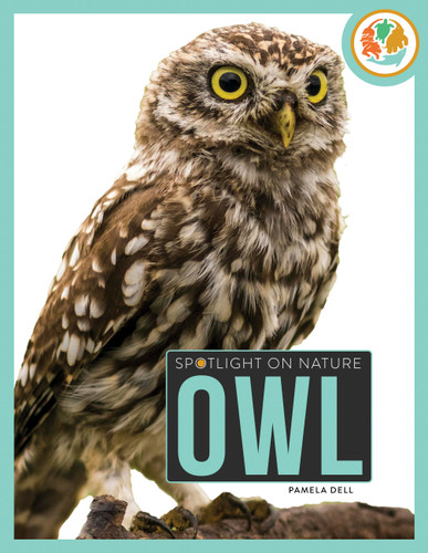 Owl (Spotlight on Nature) book cover by Pamela Dell