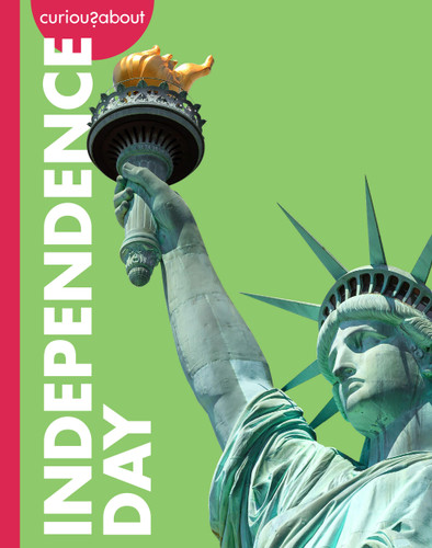 Curious about Independence Day (Curious about Holidays) book cover by Amy Houts