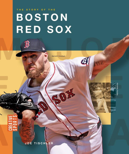 The Story of the Boston Red Sox (Creative Sports: Major League Baseball) book cover by Joe Tischler