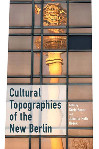 Cultural Topographies of the New Berlin book cover by 