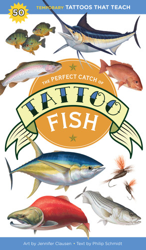 The Perfect Catch of Tattoo Fish: 50 Temporary Tattoos that Teach (Tattoos That Teach) book cover by 