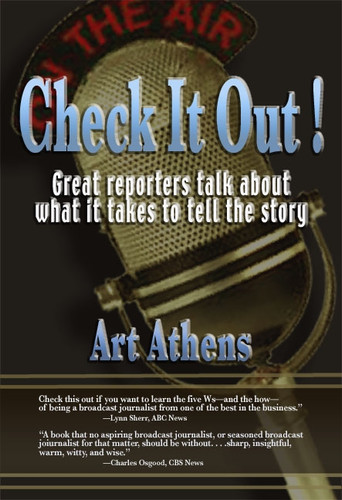 Check it Out!: Great Reporters on What It Takes to Tell the Story (Communications and Media Studies) book cover by Art Athens