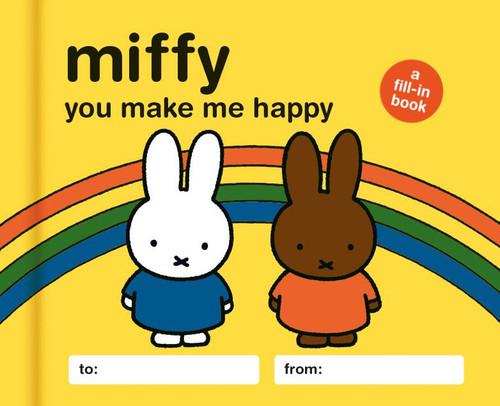 Miffy: You Make Me Happy: A Fill-In Book book cover by Lauren Emily Whalen