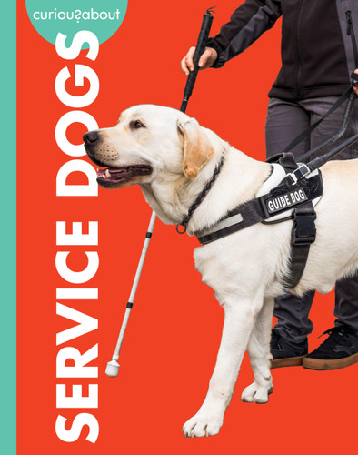 Curious about Service Dogs (Curious about Working Dogs) book cover by Cari Meister