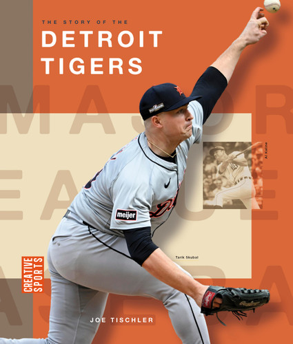 The Story of the Detroit Tigers (Creative Sports: Major League Baseball) book cover by Joe Tischler