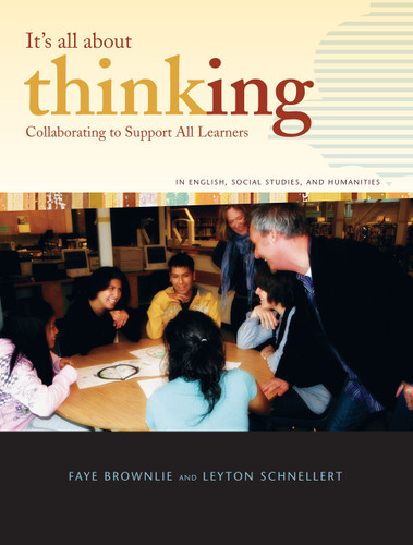 Collaborating to Support All Learners in English, Social Studies, and Humanities (It's All About Thinking) book cover by Faye Brownlie, Leyton Schnellert