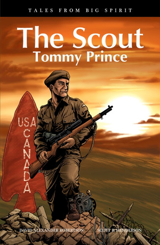 The Scout: Tommy Prince (Tales from Big Spirit) book cover by David A. Robertson
