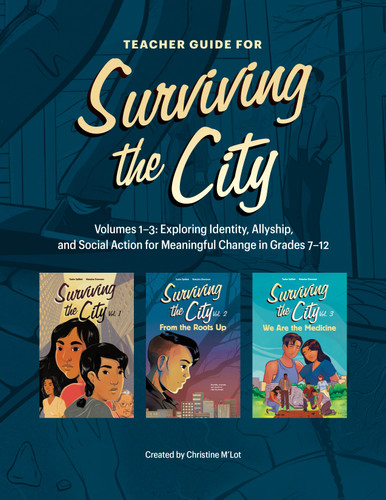 Teacher Guide for Surviving the City: Volumes 1–3: Exploring Identity, Allyship, and Social Action for Meaningful Change in Grades 7–12 book cover by Christine M'Lot