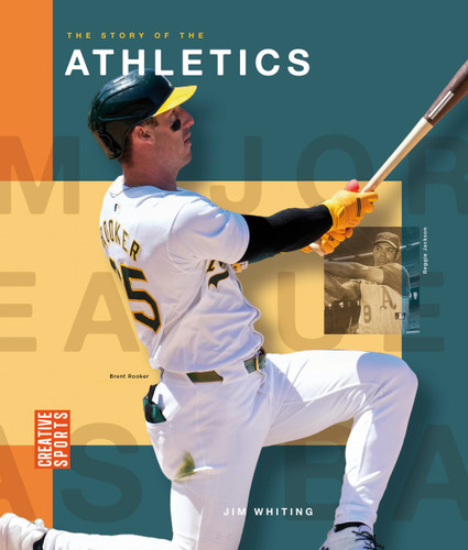 The Story of the Athletics (Creative Sports: Major League Baseball) book cover by Jim Whiting