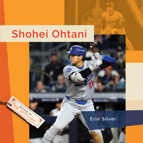 Shohei Ohtani (Living in the Spotlight) book cover by Erin Silver
