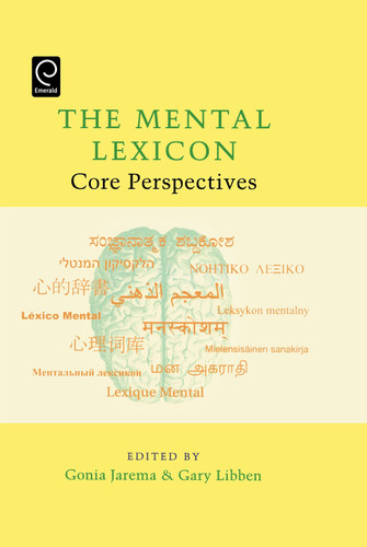 The Mental Lexicon: Core Perspectives [9780080453538]