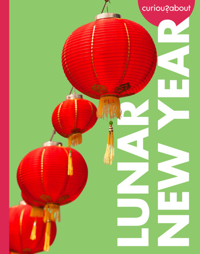 Curious about Lunar New Year (Curious about Holidays) book cover by Erin Silver