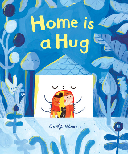 Home is a Hug book cover by Cindy Wume