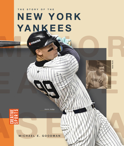 The Story of the New York Yankees (Creative Sports: Major League Baseball) book cover by Michael E. Goodman