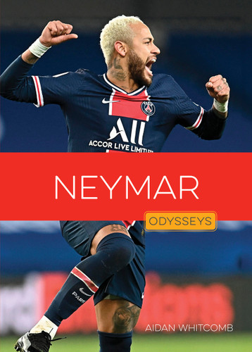 Neymar (Odysseys in Sports: Soccer Stars) book cover by Aidan Whitcomb