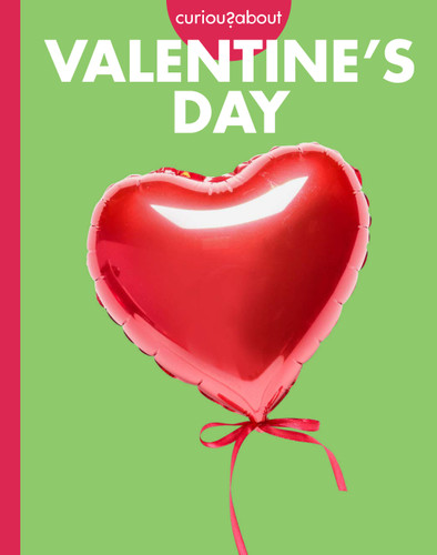 Curious about Valentine's Day (Curious about Holidays) book cover by Elizabeth Kassuelke