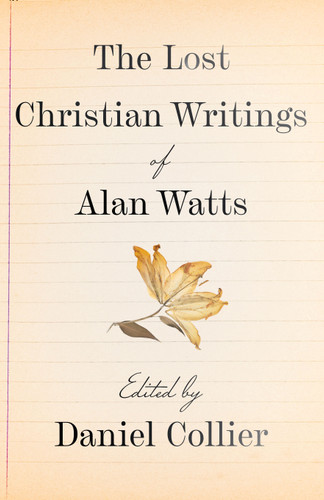 The Lost Christian Writings of Alan Watts book cover by 