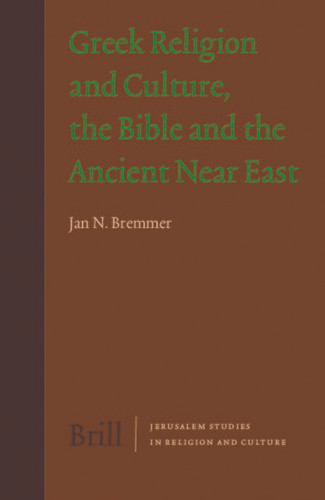 Greek Religion and Culture, the Bible and the Ancient Near East [9789004164734]
