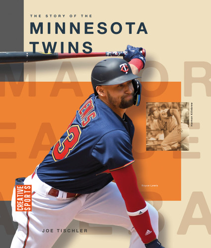 The Story of the Minnesota Twins (Creative Sports: Major League Baseball) book cover by Joe Tischler