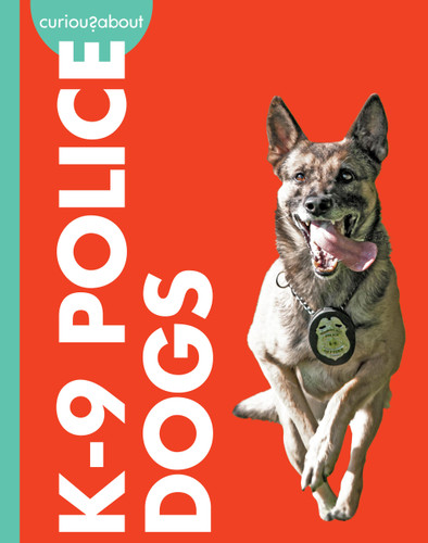 Curious about K-9 Police Dogs (Curious about Working Dogs) book cover by Cari Meister
