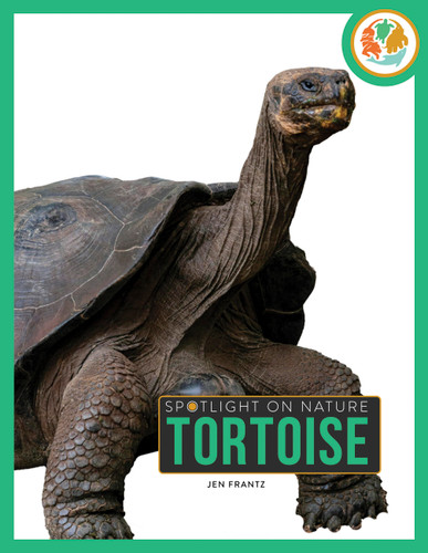 Tortoise (Spotlight on Nature) book cover by Jen Frantz