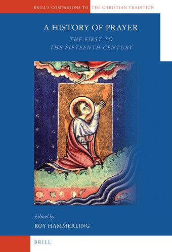 A History of Prayer: The First to the Fifteenth Century [9789004171220]
